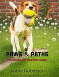 Cover: Paws & Paths, The Boundary Mastery Quest